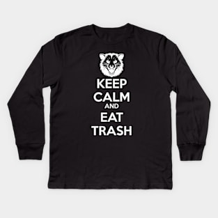Keep Calm And Eat Trash Kids Long Sleeve T-Shirt